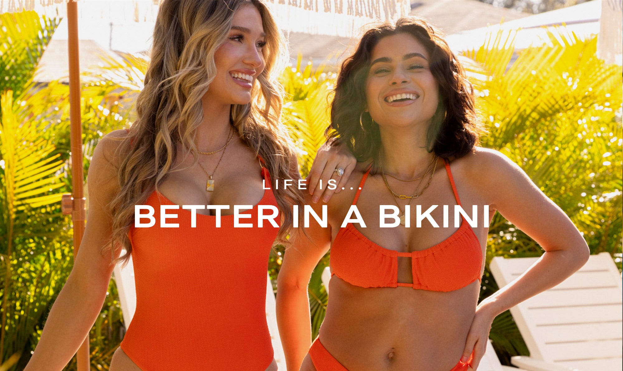 Life is... Better in a Bikini